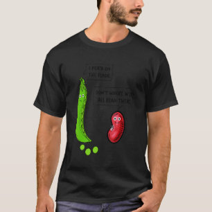 Vegan Joke Vegan Humour Vegetarian Bean T-Shirt