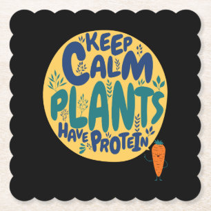 Vegan Keep Calm Plants Have Protein Vegetarian Fun Paper Coaster