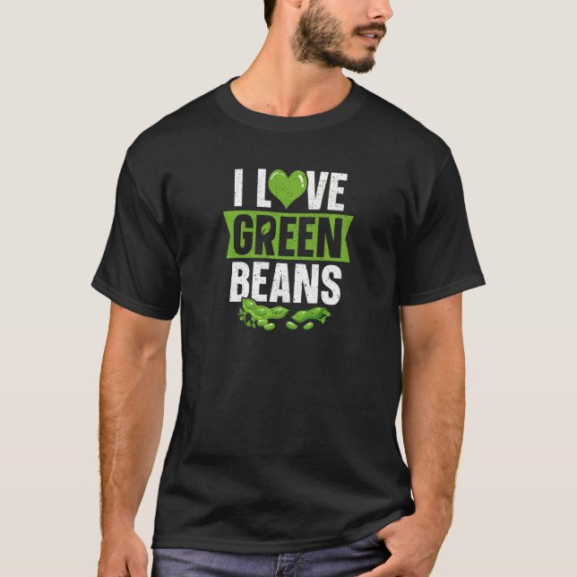 Vegan Love Green Beans Veganism Vegetarian Plant B T-Shirt (Front)