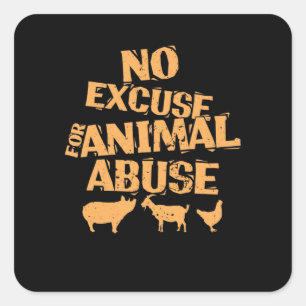 Vegan "No Excuse for Animal Abuse Square Sticker