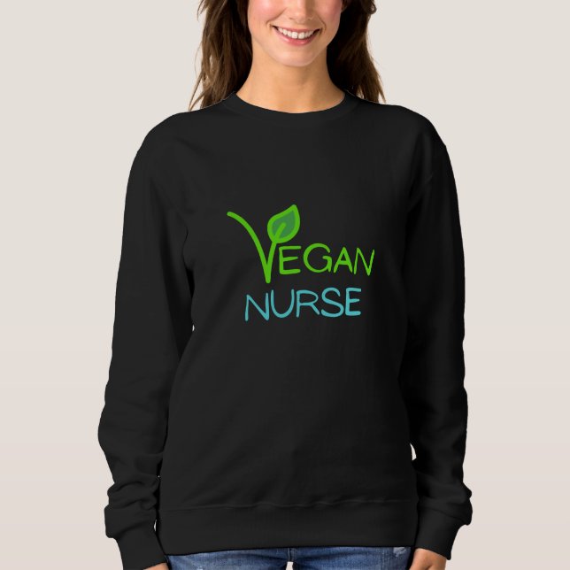 vegan nurse sweatshirt (Front)