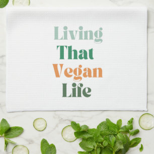 Vegan Phrase, Living That Vegan Life Tea Towel