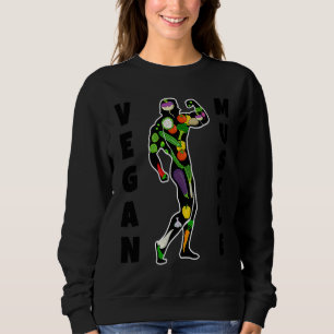 Vegan Power Vegetarian Plant Vegetables Bodybuildi Sweatshirt