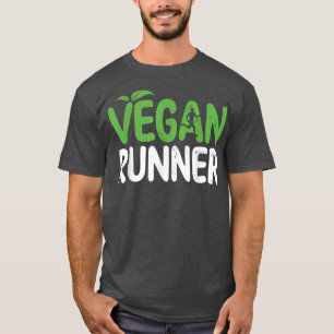 Vegan Runner Vegan Vegetarian Diet Athlete Workout T-Shirt