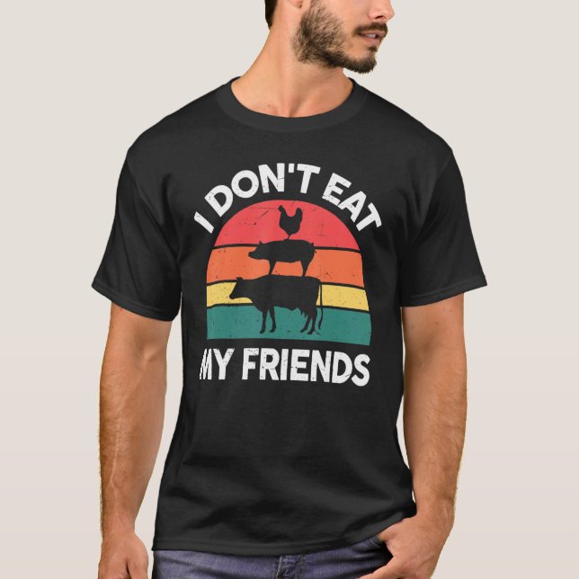 Vegan-Shirt I Dont Eat My Friends Vegetarian Funny T-Shirt (Front)