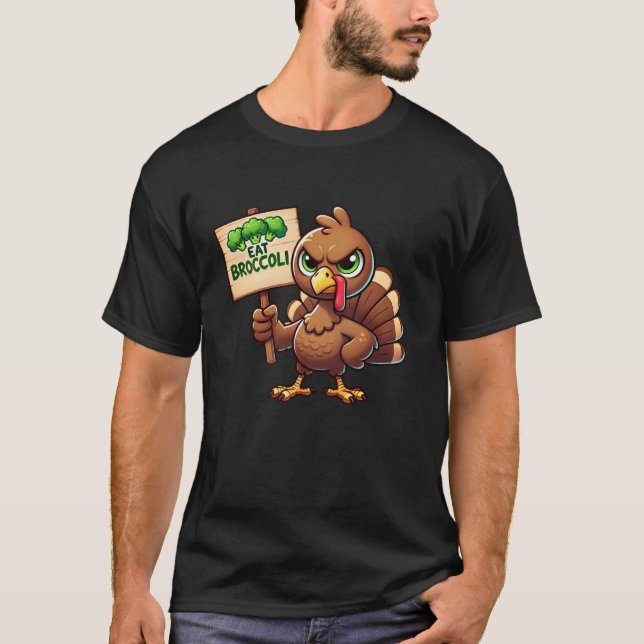 Vegan Thanksgiving Eat Broccoli Turkey Vegetarian  T-Shirt (Front)