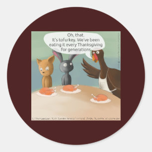 Vegan Thanksgiving Funny Classic Round Sticker
