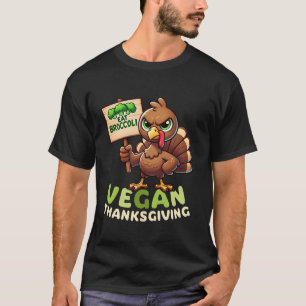 Vegan Thanksgiving Funny Turkey Eat Broccoli Veget T-Shirt