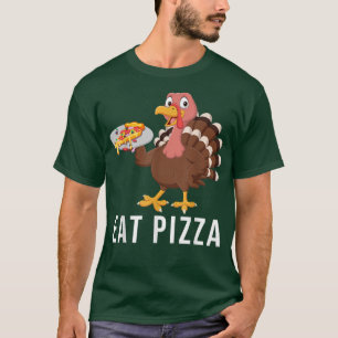 Vegan Thanksgiving Turkey Eat Pizza Dont Eat Meat T-Shirt