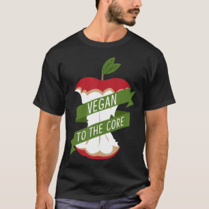 Vegan To The Core T-Shirt