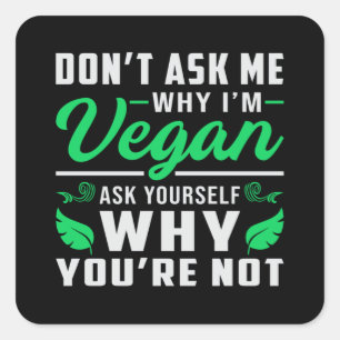 Vegan Veganism Animal Rights Veggie Funny Gift Square Sticker