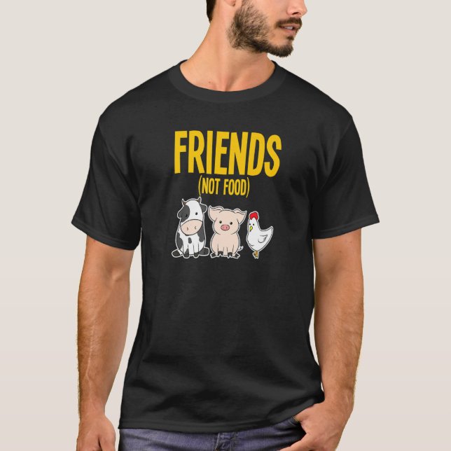 Vegan Vegetarian Food Vegans Friends Cow Pig Chick T-Shirt (Front)
