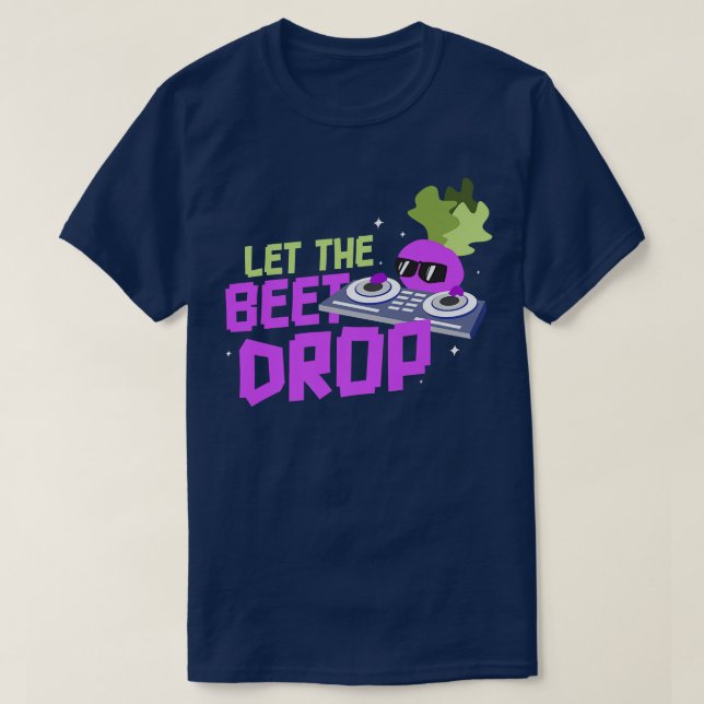 Vegan Vegetarian Gardening Beetroot Let The Beet D T-Shirt (Design Front)