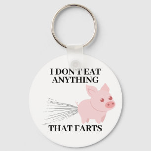 Vegan Vegetarian   I Don't Eat Anything That Farts Key Ring