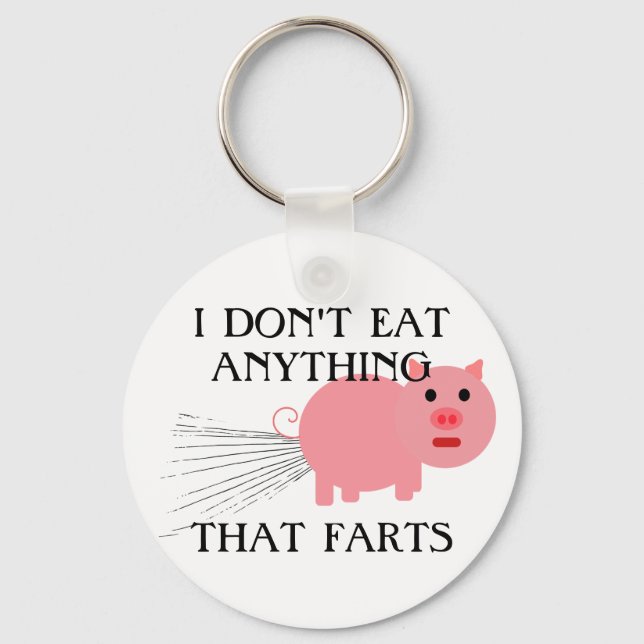Vegan Vegetarian | I Don't Eat Anything That Farts Key Ring (Front)