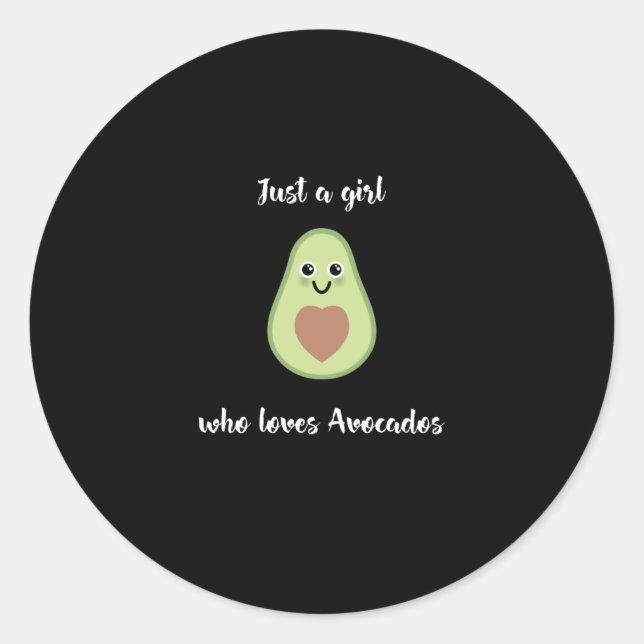 Vegan Vegetarian - Just A Girl Who Loves Avocados Classic Round Sticker (Front)