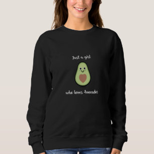 Vegan Vegetarian - Just A Girl Who Loves Avocados Sweatshirt