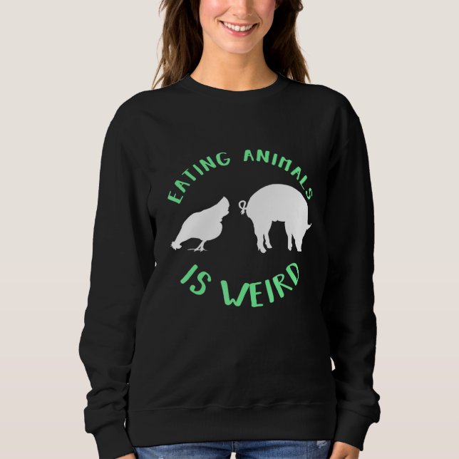 Vegan Vegetarian Lifestyle No Meat Diet Plant Base Sweatshirt (Front)