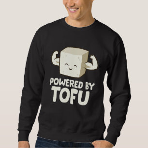 Vegan Vegetarian Love Tofu Powered By Tofu Sweatshirt