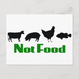 Vegan / Vegetarian Not Food Postcard
