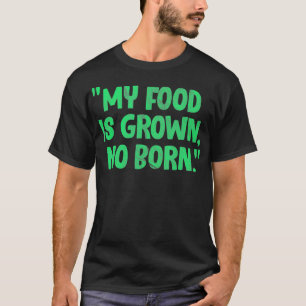 Vegan Vegetarian Quote Funny Plant-Based Diet Vega T-Shirt