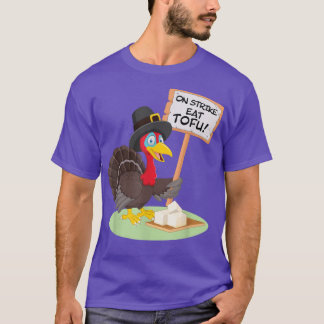 Vegan Vegetarian Thanksgiving Meal Funny Turkey Ea T-Shirt