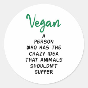 Vegan Vegetarian Veganism Food Veggie Animal Gift Classic Round Sticker