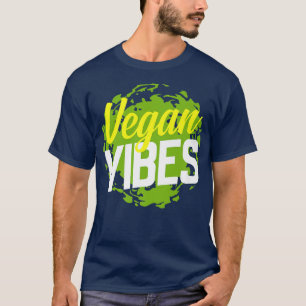 Vegan Vibes Cool Plant Based Diet Vegetarians T-Shirt