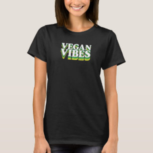Vegan Vibes Ethical Pro Vegan Advocate Herbivore T-Shirt