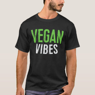 Vegan Vibes  Vegetarian T-Shirt