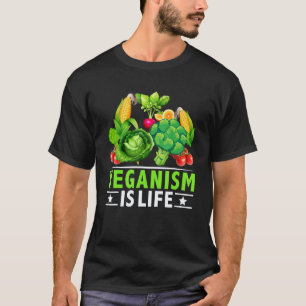 Veganism Is Life I Vegan T-Shirt