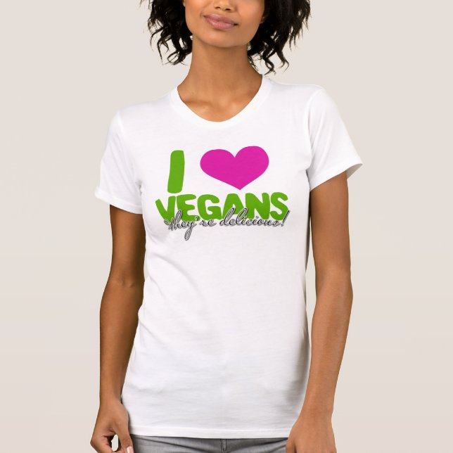 Vegans are Delicious T-Shirt (Front)