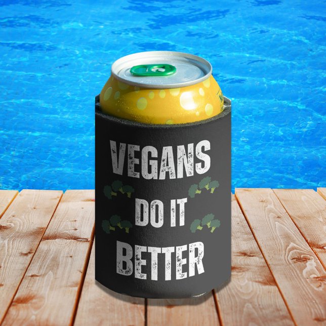 Vegans Do It Better Funny Vegan Slogan  Can Cooler (Creator Uploaded)
