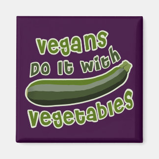 Vegans Do It with Vegetables Magnet