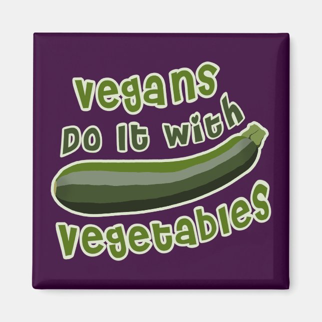 Vegans Do It with Vegetables Magnet (Front)