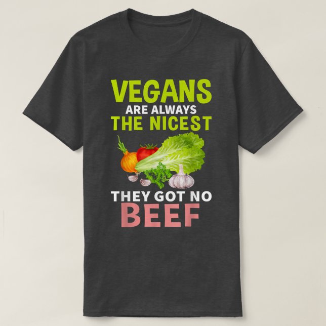 Vegans Got No Beef Vegan Design For Fruitarian  T-Shirt (Design Front)