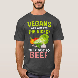 Vegans Got No Beef Vegan Design For Fruitarian  T-Shirt