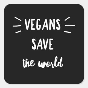 Vegans Save The World Vegan Square Sticker