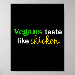 Vegans Taste Like Chicken Funny Meat Lover Grillin Poster