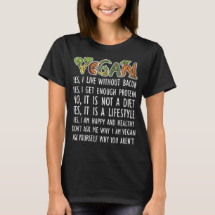 Vegans Yes, I Live Without Bacons Yes, I Get Enoug T-Shirt