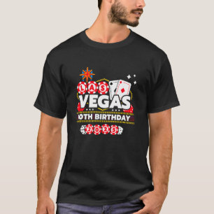 Vegas 40th Birthday Vegas Birthday Vegas Birthday T-Shirt