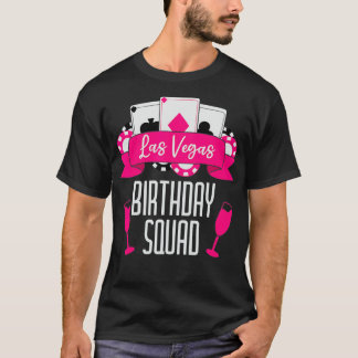 Vegas Birthday Squad For Las Vegas Birthday Party  T-Shirt