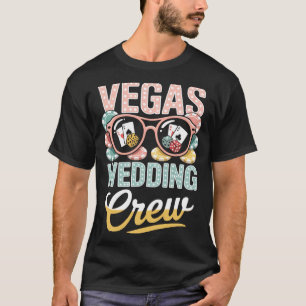 Vegas wedding crew las vegas bachelorette party T-Shirt