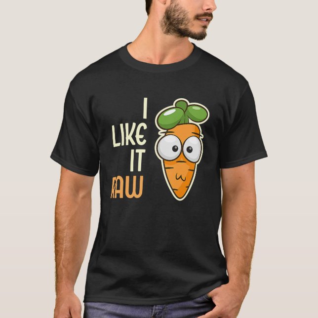 Vegetable Carrot I Like It Raw Vegan Lifestyle  3 T-Shirt (Front)