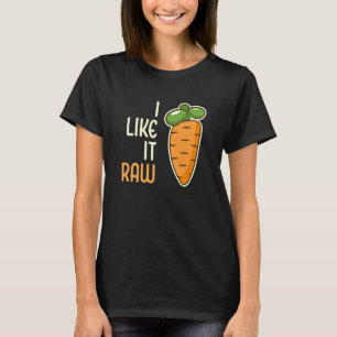 Vegetable Carrot I Like It Raw Vegan Lifestyle T-Shirt