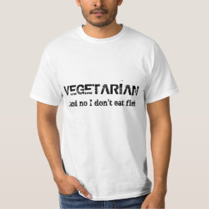 Vegetarian ...and no I don't eat fish. T-Shirt