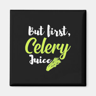 Vegetarian But First Celery Juice Magnet