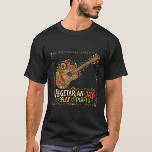 Vegetarian Day Play It Plant Vegetable Guitar Musi T-Shirt
