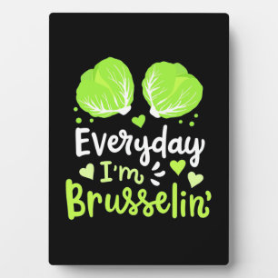 Vegetarian Everyday I Am Brusselin Plaque