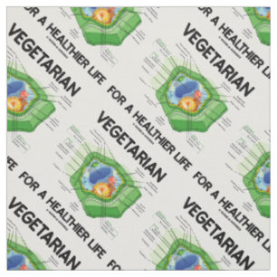 Vegetarian For A Healthier Life Plant Cell Fabric